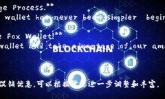 以下是关于“小狐钱包充值”的一些借鉴性英文